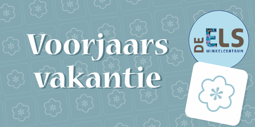 Winkelcentrum De Els Voorjaarsvakantie 2023